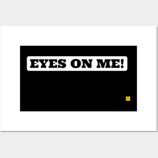 Eyes on me Posters and Art